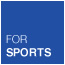 FOR SPORTS